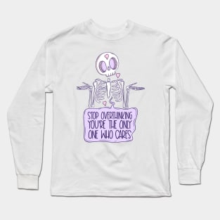 Stop overthinking Long Sleeve T-Shirt